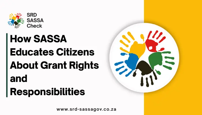 How SASSA Educates Citizens About Grant Rights and Responsibilities