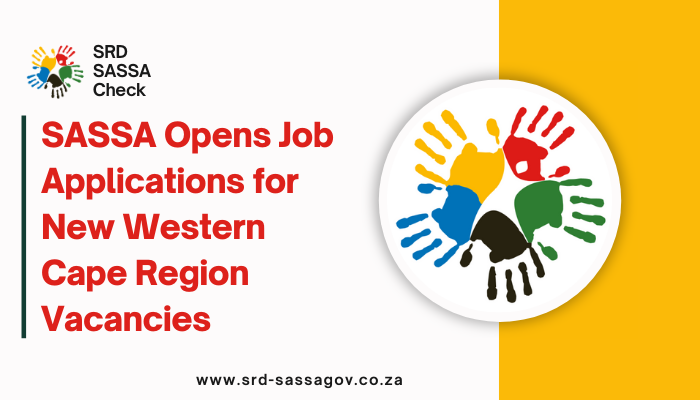 SASSA Opens Job Applications for New Western Cape Region Vacancies