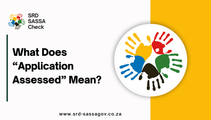 What Does “Application Assessed” Mean?