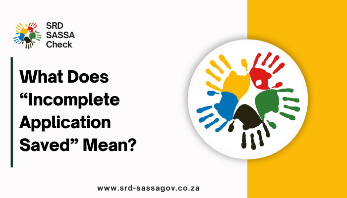 What Does “Incomplete Application Saved” Mean?