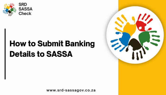 How to Submit Banking Details to SASSA